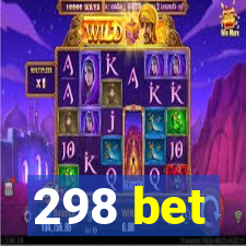 298 bet